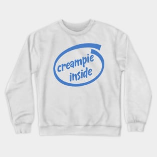 Creampie inside Crewneck Sweatshirt